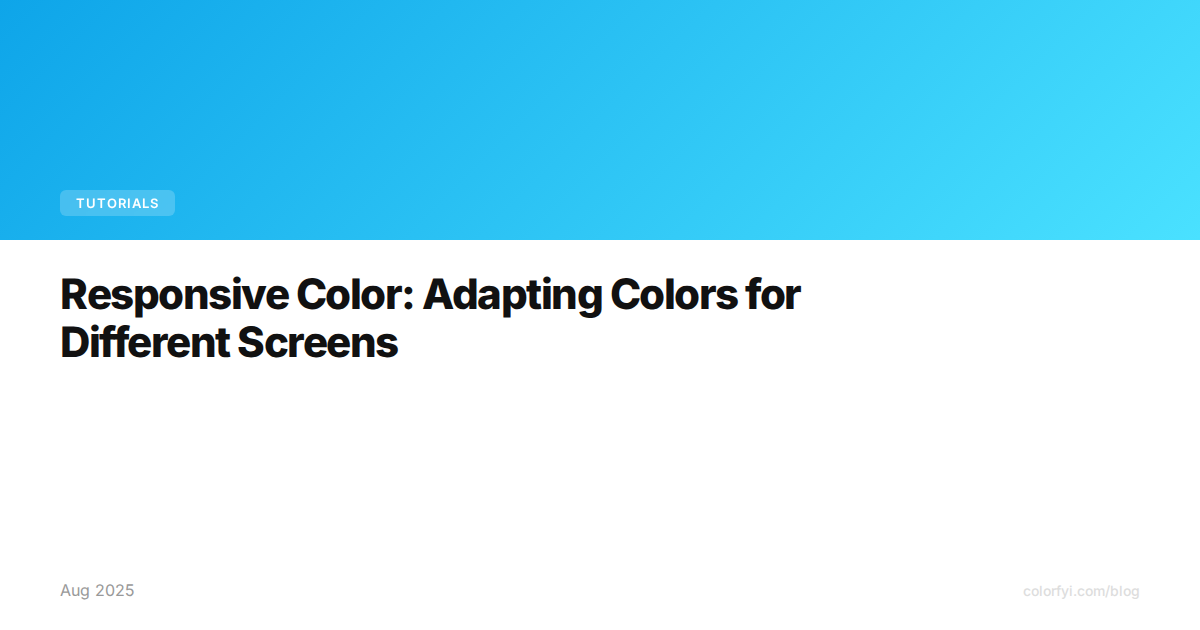 Couleurs responsives : adapter les couleurs aux différents écrans